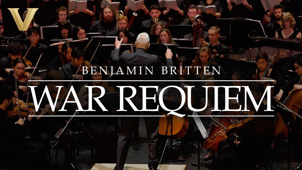 Vanderbilt University Blair School of Music | Benjamin Britten's War Requiem