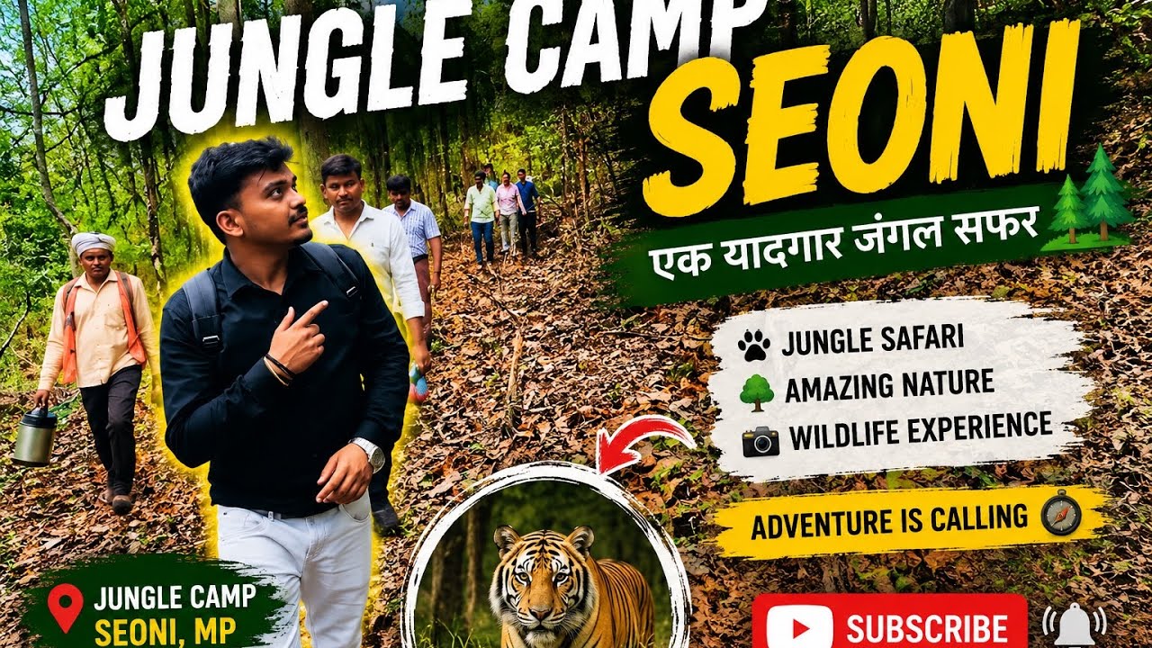 Jungle Camp Seoni Part 1 | Seoni Jungle Trek & Safari Adventure 🌳🐅 | Ek Yaadgar Jungle Safar