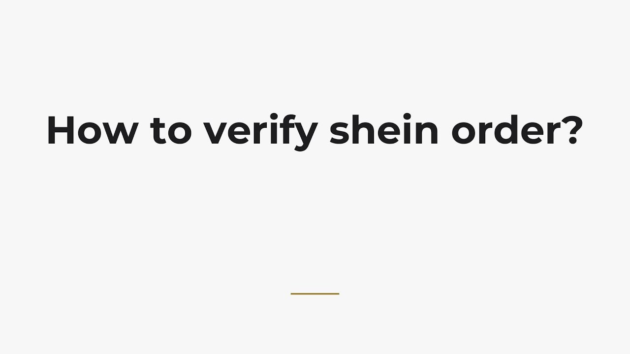 How to verify shein order?
