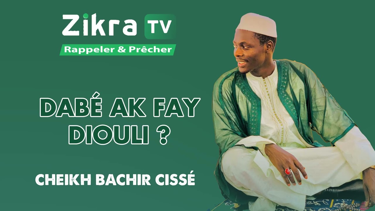Dabé ak Fay Djouli - Fatwa Cheikh Bachir Cisse