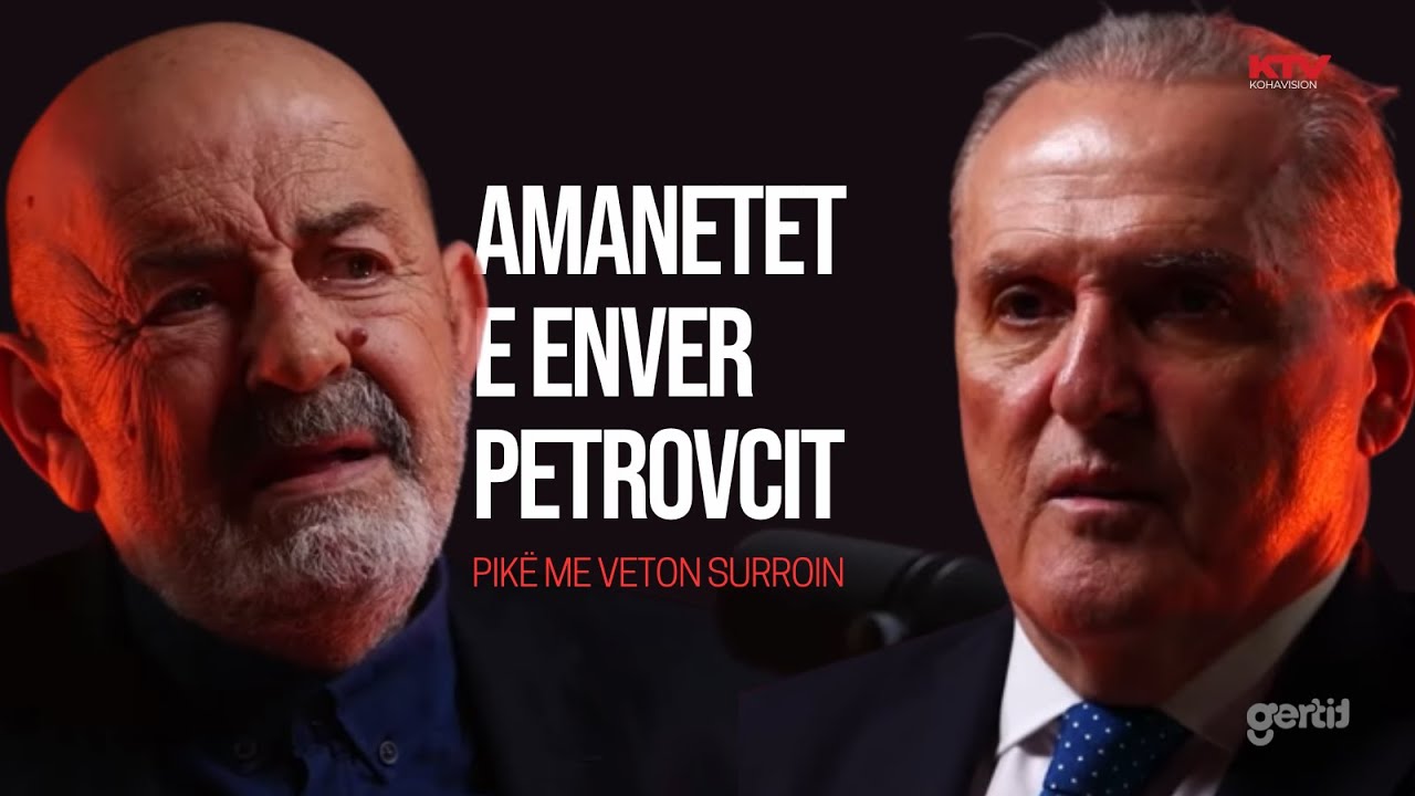 Hallashtisja: Amanetet e Enver Petrovcit në Pikë me Veton Surroin | KTV