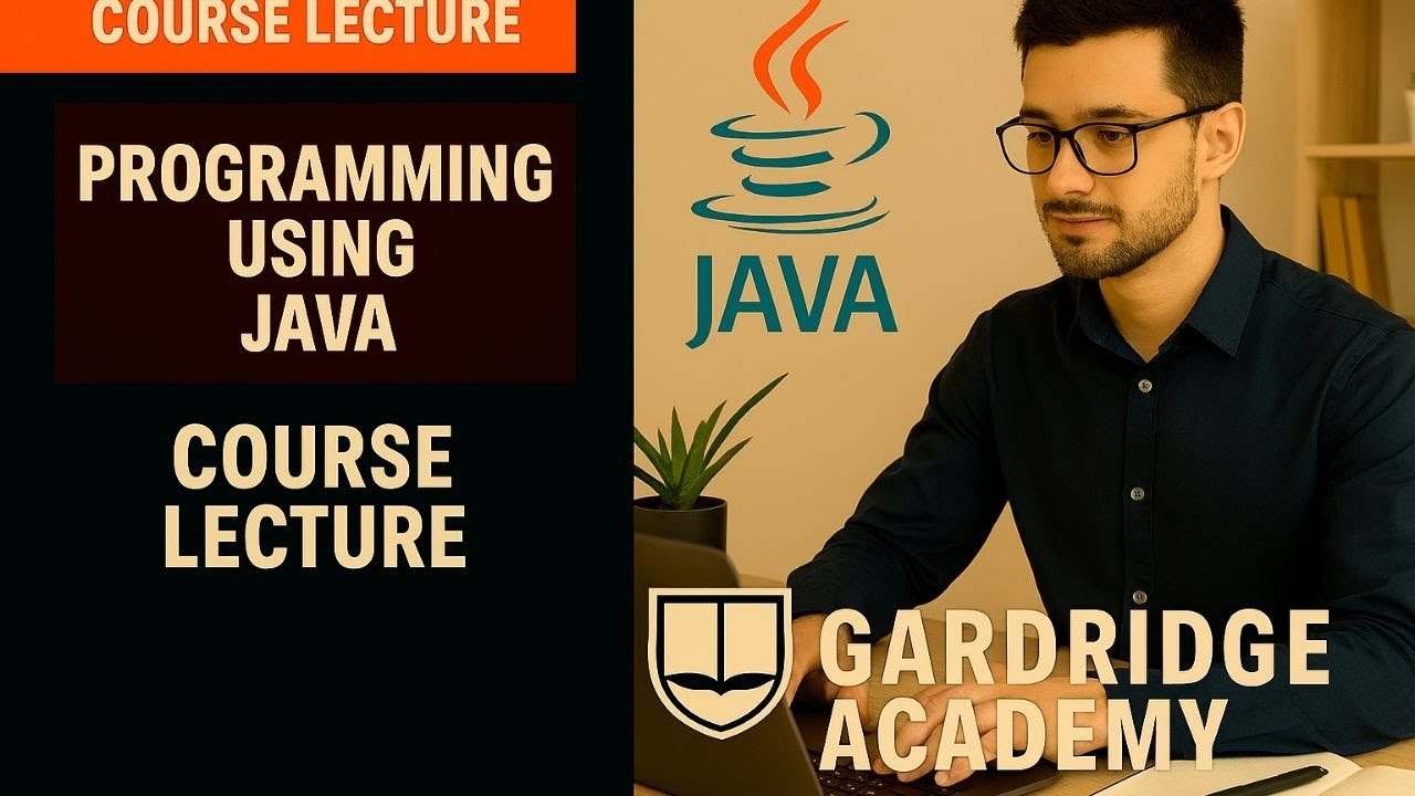 Programming Using Java Course Lecture | Object-Oriented Development, Coding Fundamentals