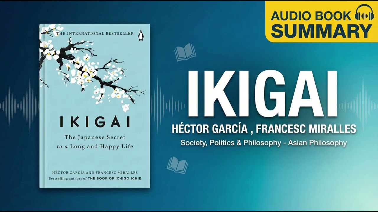 Ikigai Summary: The Japanese Secret to a Long and Happy Life | García & Miralles