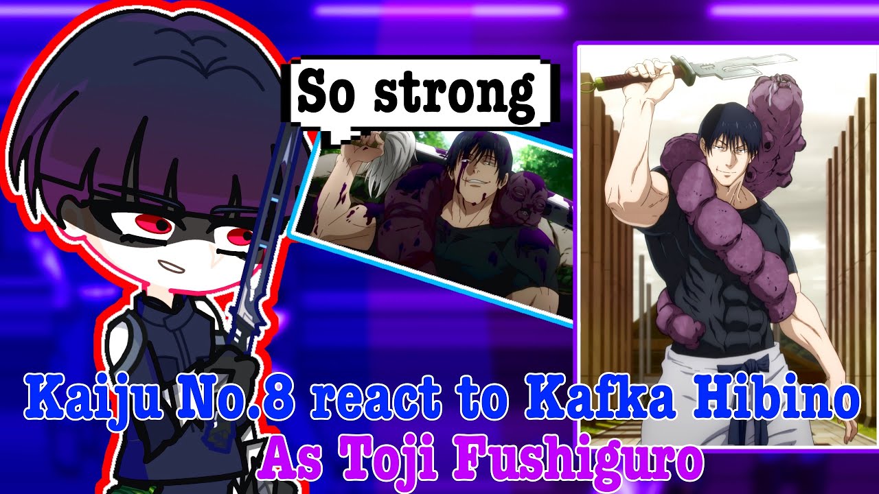 Kaiju no.8 reacts to Kafka hibino as Toji Fushiguro