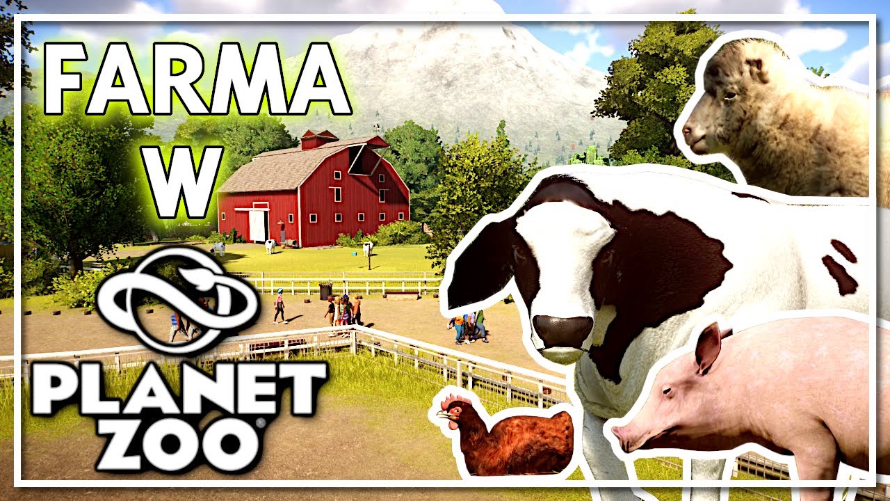 FARMA - KROWY, ŚWINIE, KURY, OWCE w Planet Zoo - PRZEGLĄD