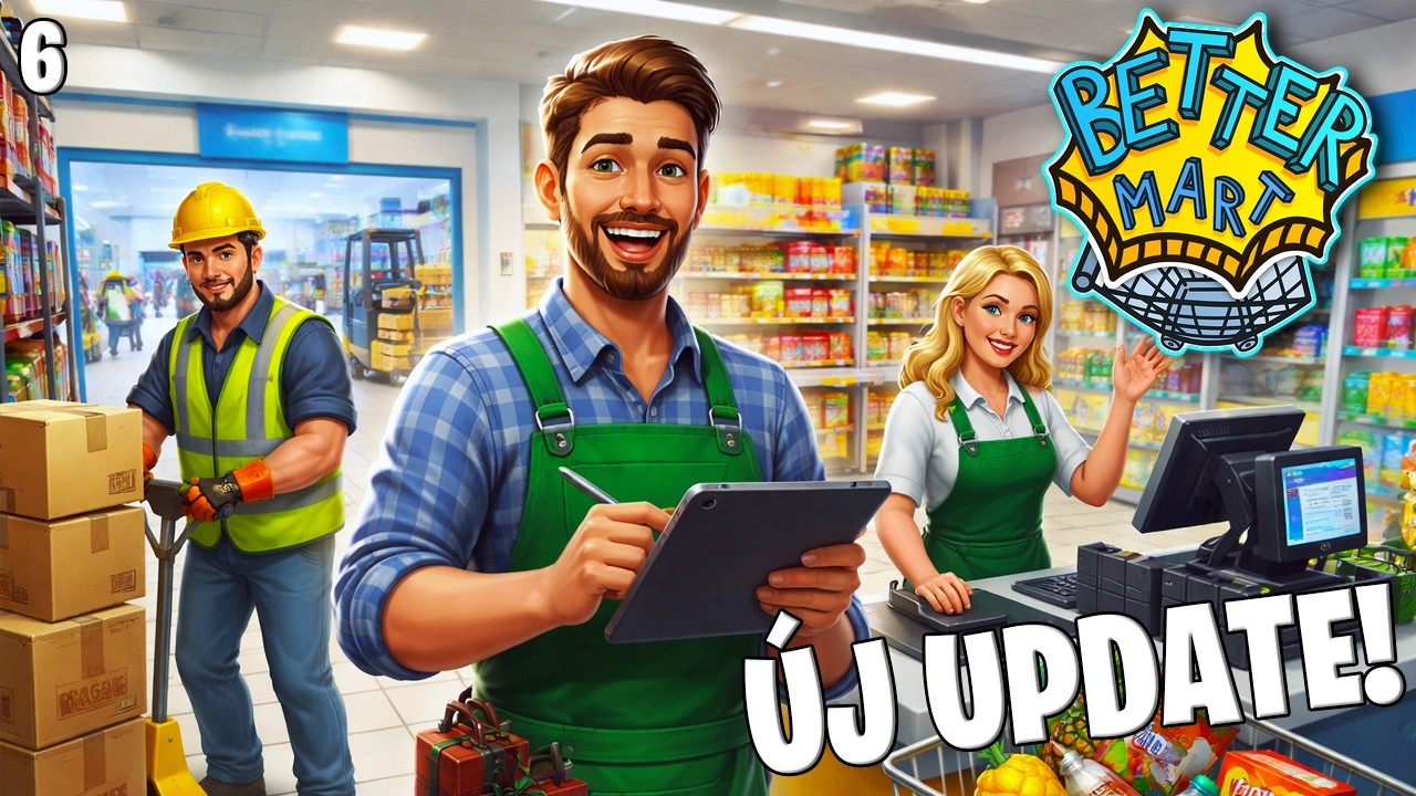 Better Mart Simulator LIVE #6 - A legnagyobb frissítés eddig! Mit tud a Better Mart 0.5? 🔥