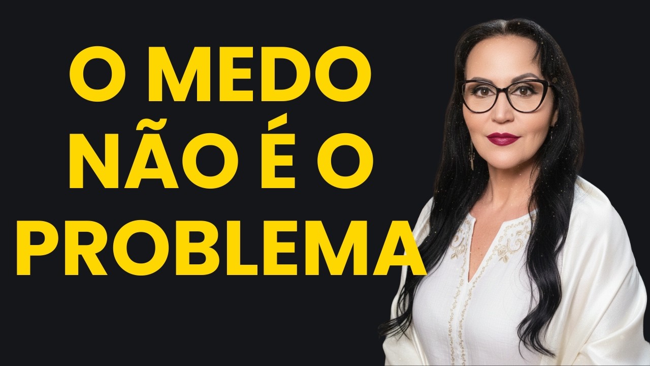 TODO MUNDO TEM MEDO | POR QUE ACEITAR O MEDO MUDA SUA VIDA