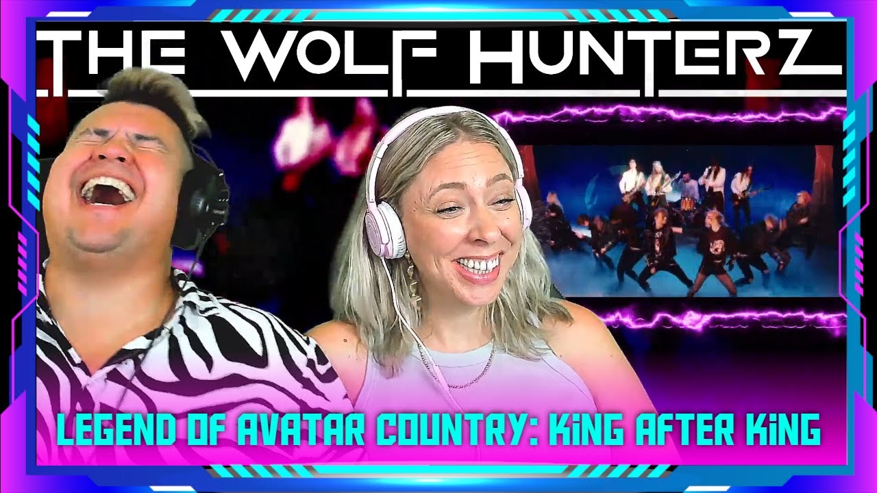 Americans react to Legend of Avatar Country: King After King | THE WOLF HUNTERZ Jon and Dolly
