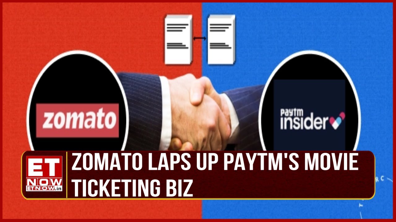 Zomato Buys Paytm Ticketing Business For ₹2,048 | Find Out The Details Behind The Big Deal | ET Now
