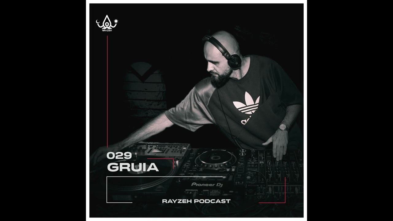 Rayzeh Podcast | 029 - Gruia