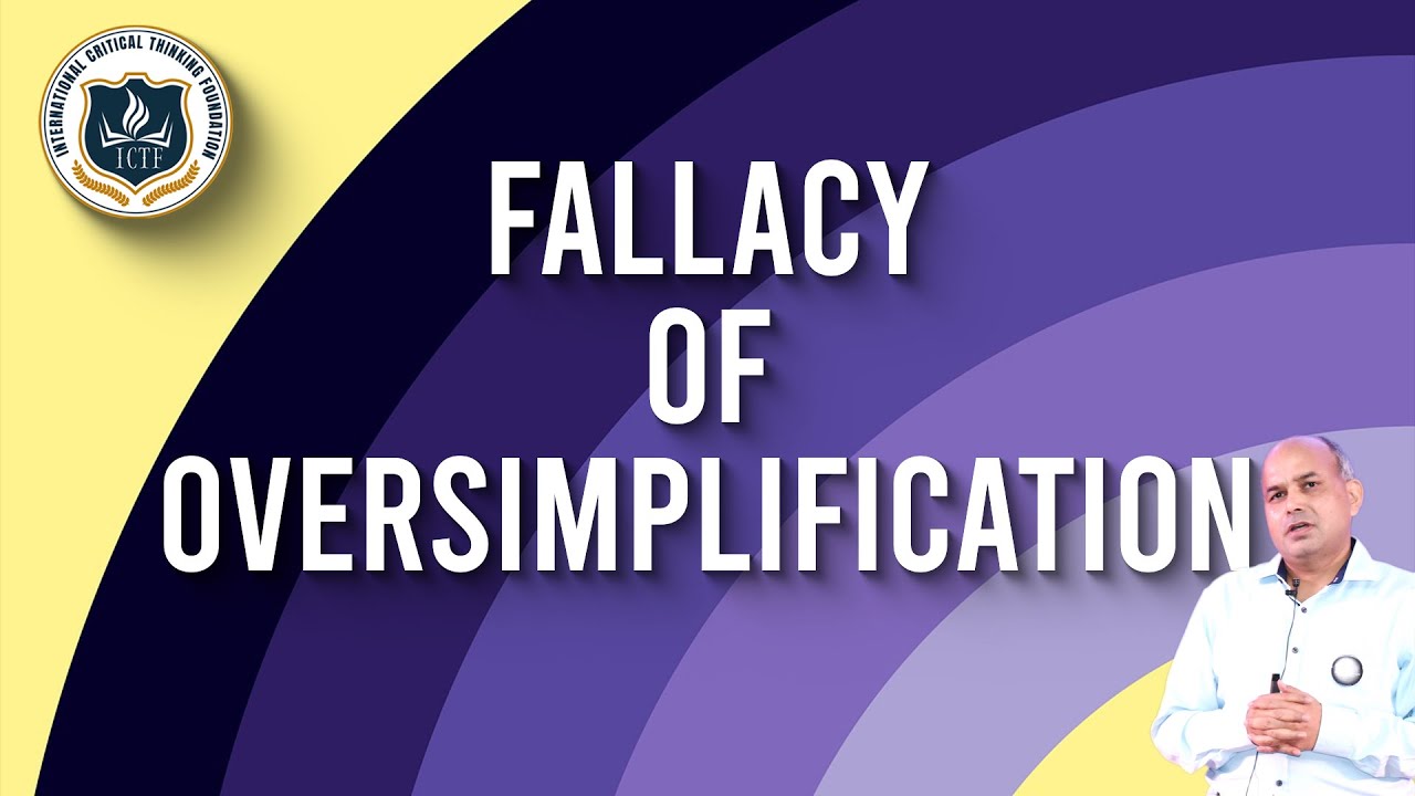 The Fallacy of Oversimplification