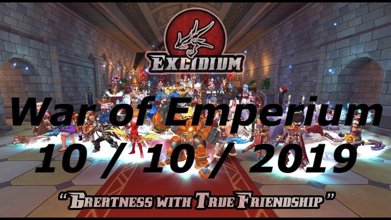 Ragnarok Mobile [SEA] - Excidium - War of Emperium - 10/10/2019