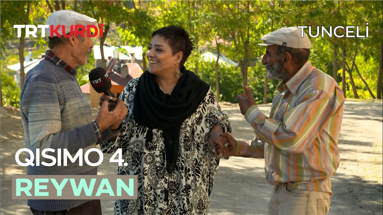 Reywan - Qısımo 4.(Tunceli)