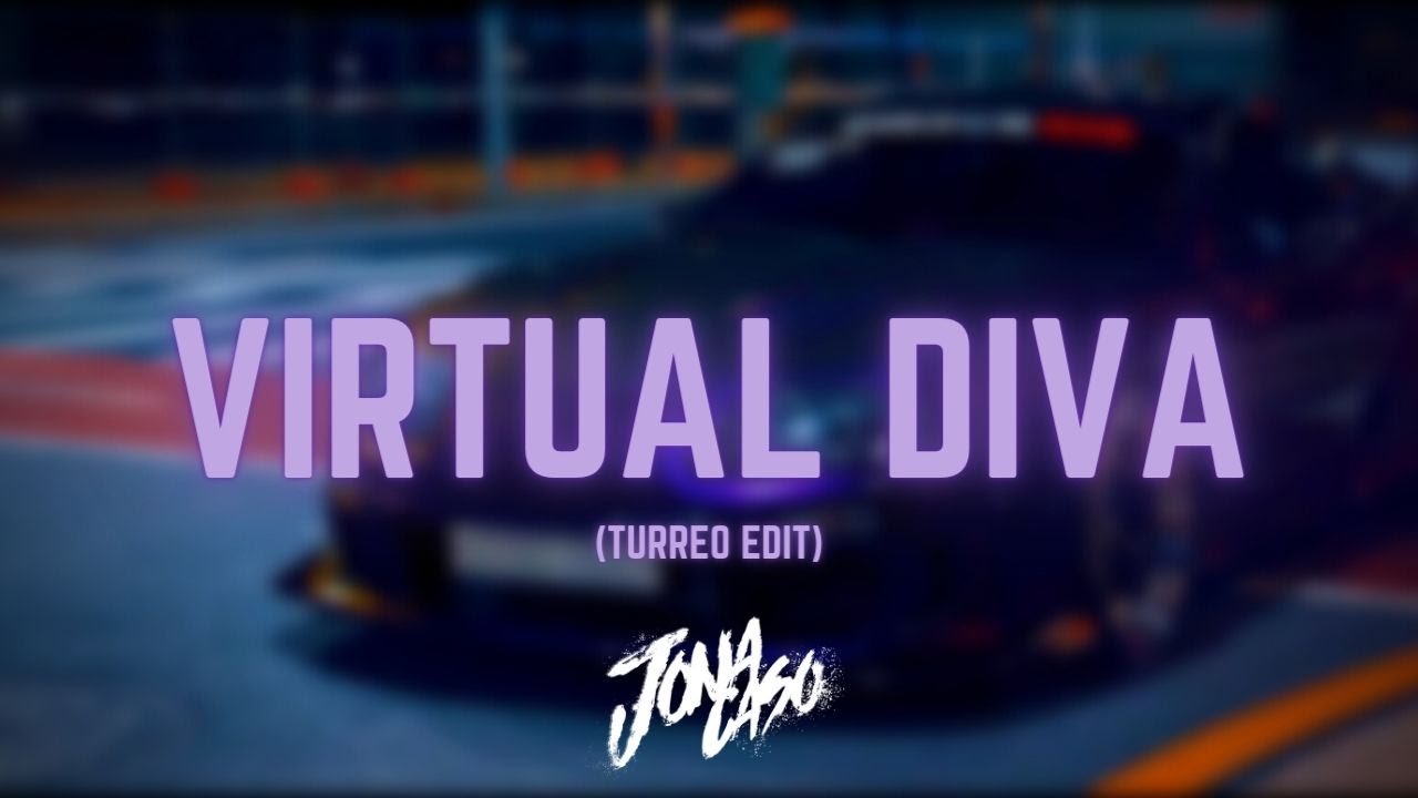 Virtual Diva (Turreo Edit) - Jona Caso, 