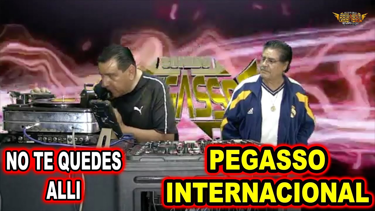 *** NO TE QUEDES ALLI, PEGASSO INTERNACIONAL ***