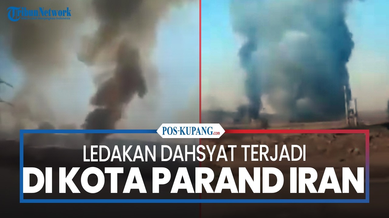 Ledakan Dahsyat Terjadi di Kota Parand Iran
