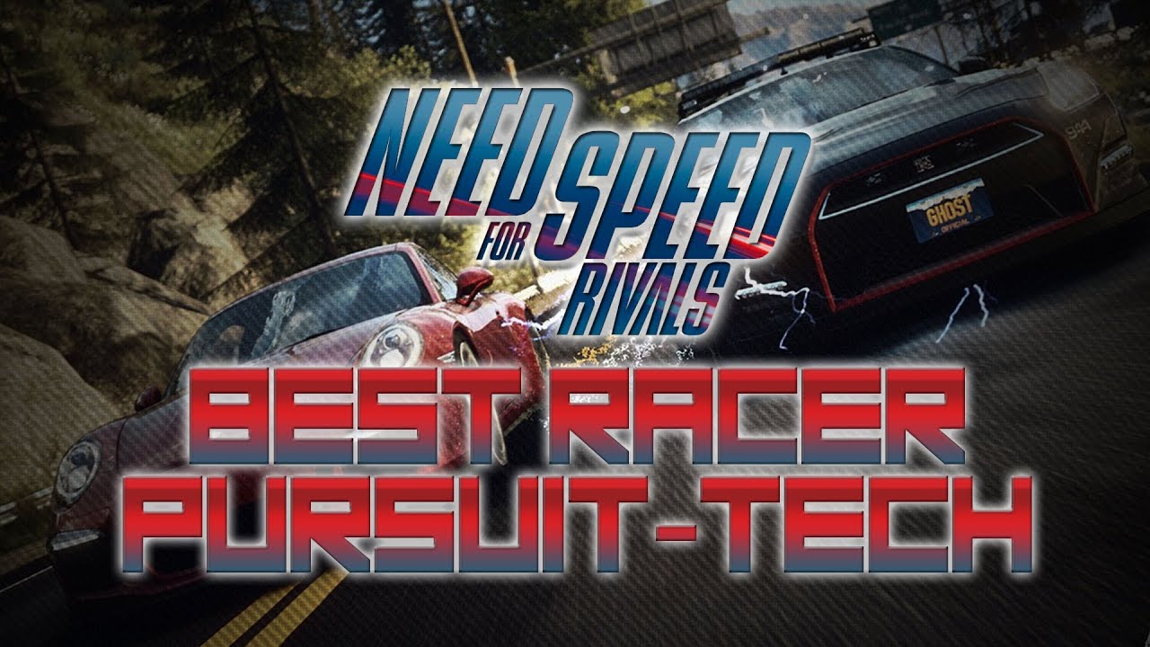 Need for Speed Rivals | Best Racer Pursuit Tech