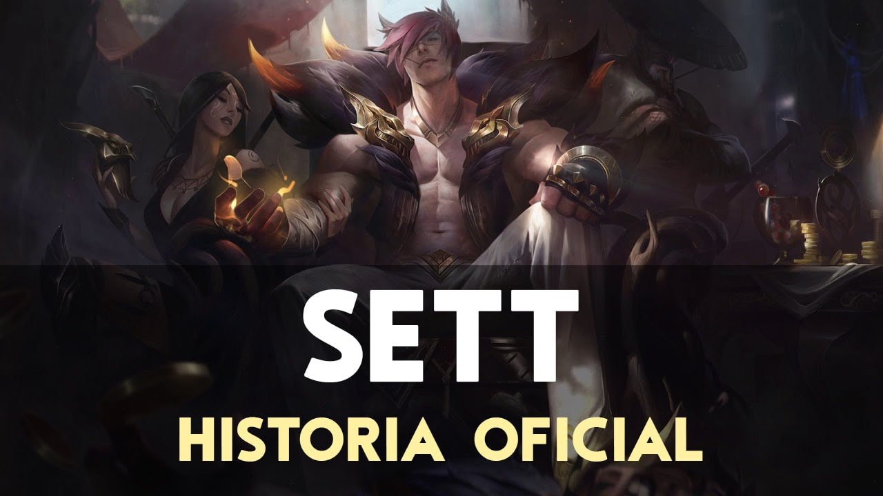 Historia OFICIAL de SETT [League of Legends]