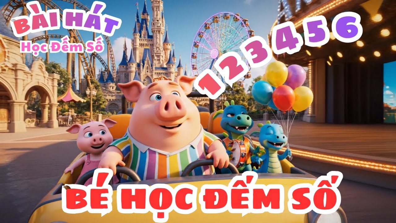 Bé Học Đếm Số | Nhạc Thiếu Nhi Vui Nhộn