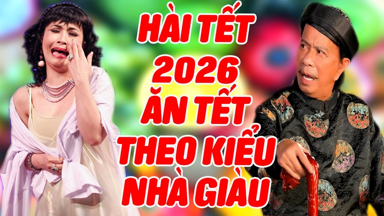 Hài Tết Nhà Giàu Ăn Tết Khán Giả Xem Cười Té Ghế - Hài Bảo Chung - Kiều Oanh Hay Nhất