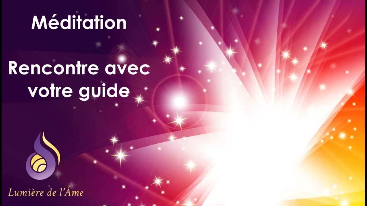 Méditation de Rencontre avec votre guide
