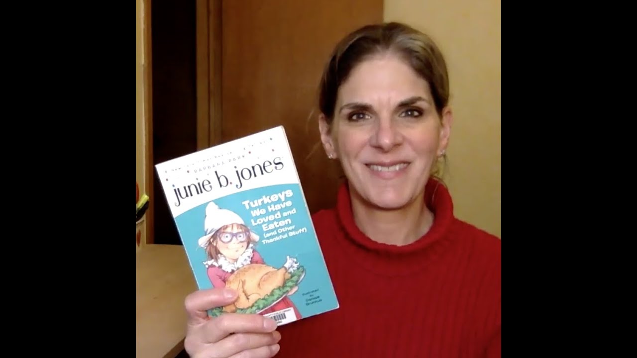 Storytime with Grandma Kate - Junie B. Jones:  Turkeys We Have Loved and Eaten, Chapters 10-12