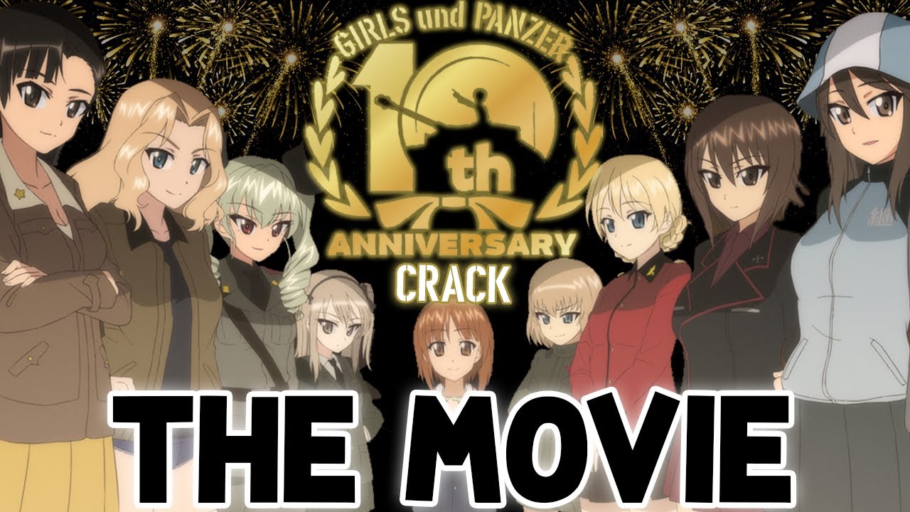 Girls und Panzer Crack Movie: The 10th Anniversary | Girls und Panzer 10th Anniversary