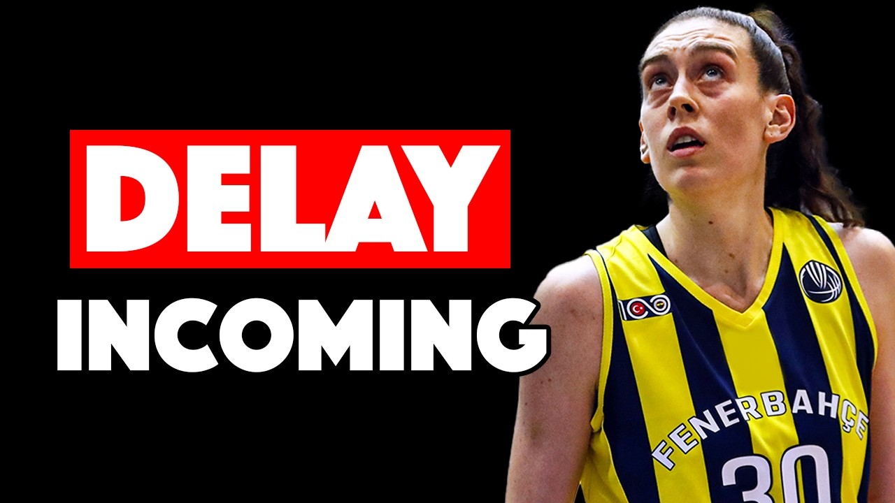 Does Breanna Stewart's Euroleague Move CONFIRM A Delay to The 2026 WNBA Season...