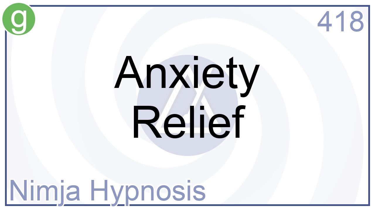 Anxiety Relief - Hypnosis