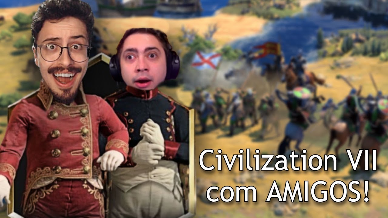 COMO ME TORNEI O MAIS RICO DO MUNDO NO NOVO CIVILIZATION VII COM AMIGOS!? pt.1