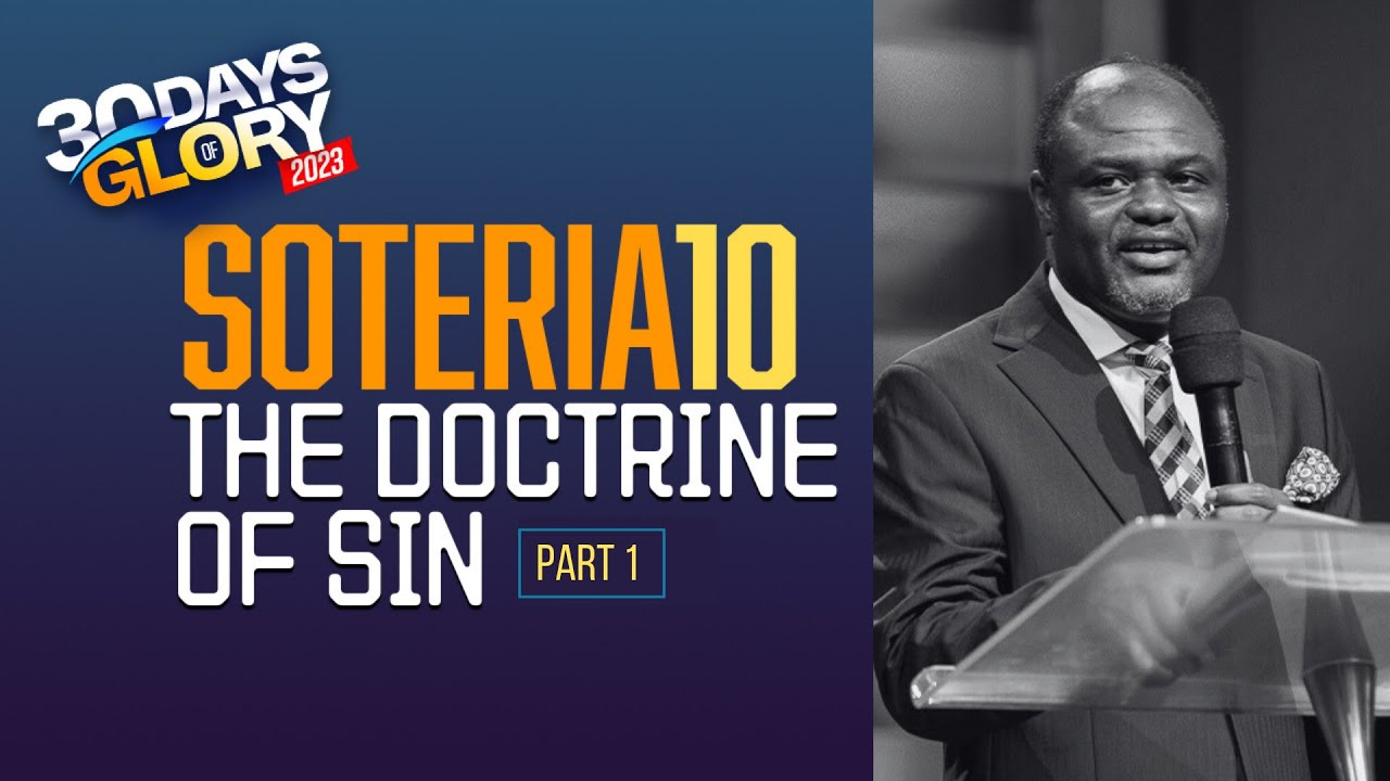30 DAYS OF GLORY (SOTERIA 10) | The Doctrine of Sin - Part 1