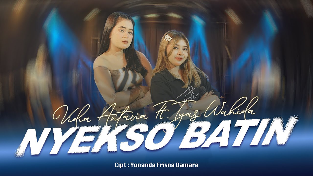 NYEKSO BATIN - VIDIA ANTAVIA FT. TYAS WAHIDA (LIVE VIDEO KIPO MUSIC)