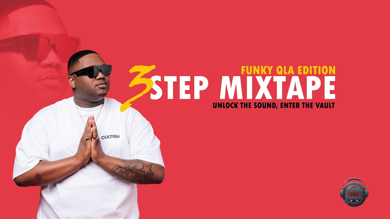 Funky QLA 3Step Mix - Jazzworx, Thukuthela | Heavy-K | Sino Msolo | Sykes