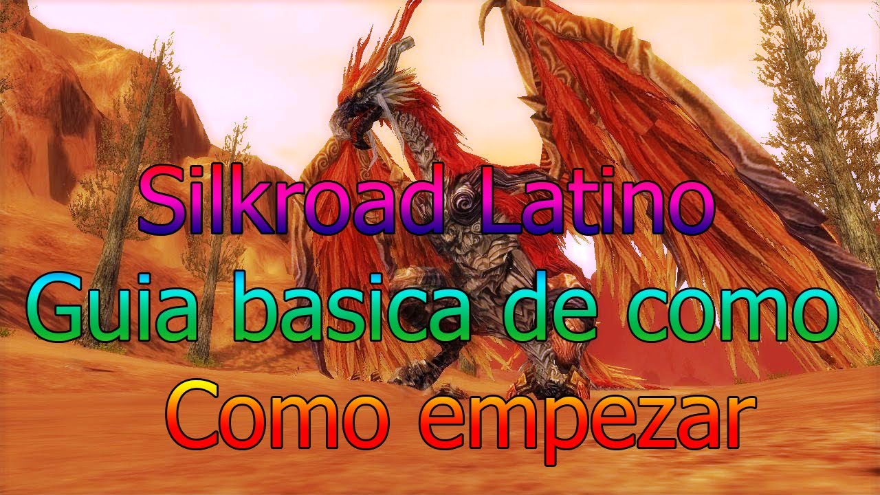 Guia Basica de como empezar en Silkroad Latino