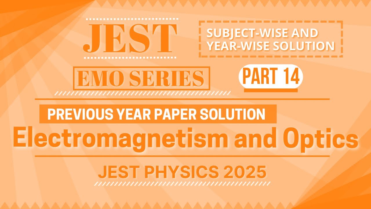 Решенные задания по физике JEST за 2025 год | Электромагнетизм и оптика | Полное решение заданий ...