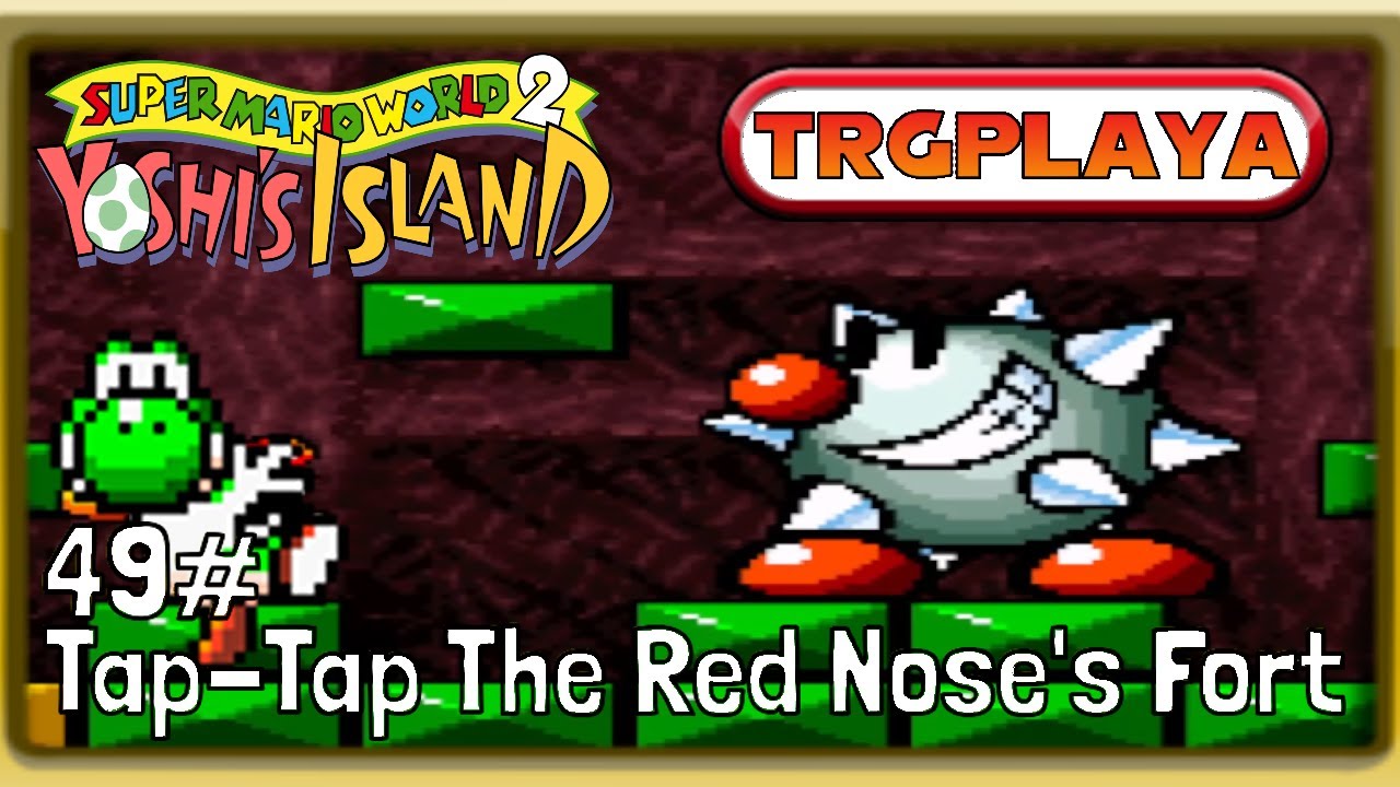 Super Mario World 2: Yoshi's Island - World 6-4 - Tap-Tap The Red Nose's Fort (100%) (1080p)