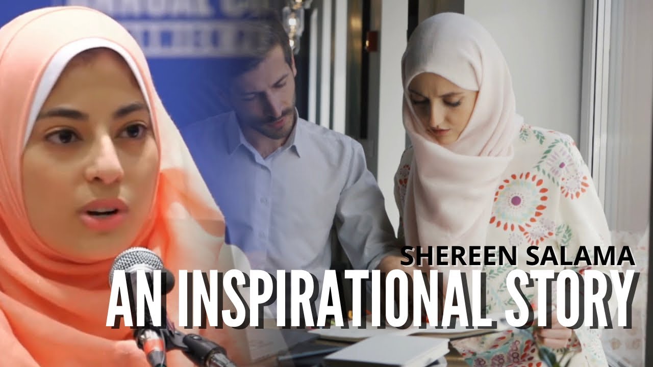 SHEREEN SALAMA | AN INSPIRATIONAL STORY | REASON BEHIND ENTER THE JANNNAH | ICNA Convention