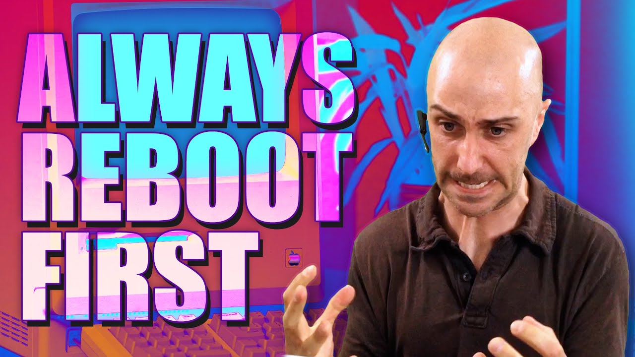 Always Reboot Before Calling Tech Support