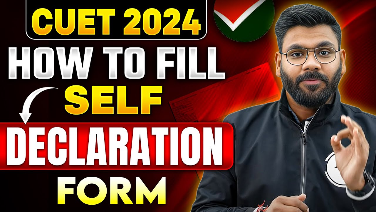 CUET 2024: How to Fill Self Declaration Form ?😲 | CUET UG Exam Latest Update📃