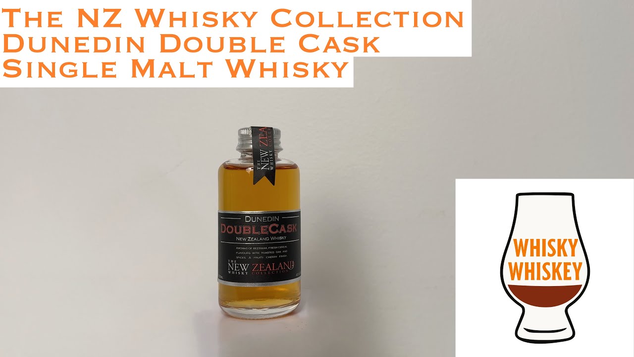Whisky Whiskey Episode 127: Dunedin Double Cask Single Malt Whisky