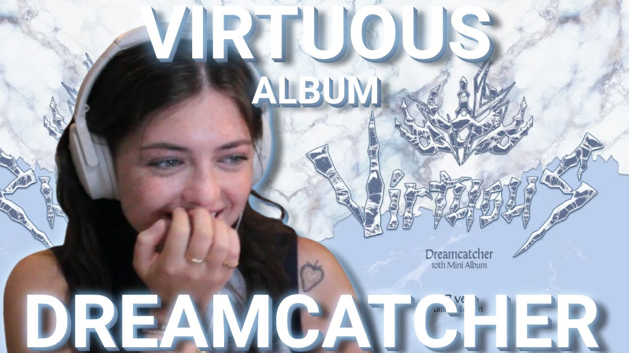 Reaction to Dreamcatcher (드림캐쳐) [VirtuouS] EP
