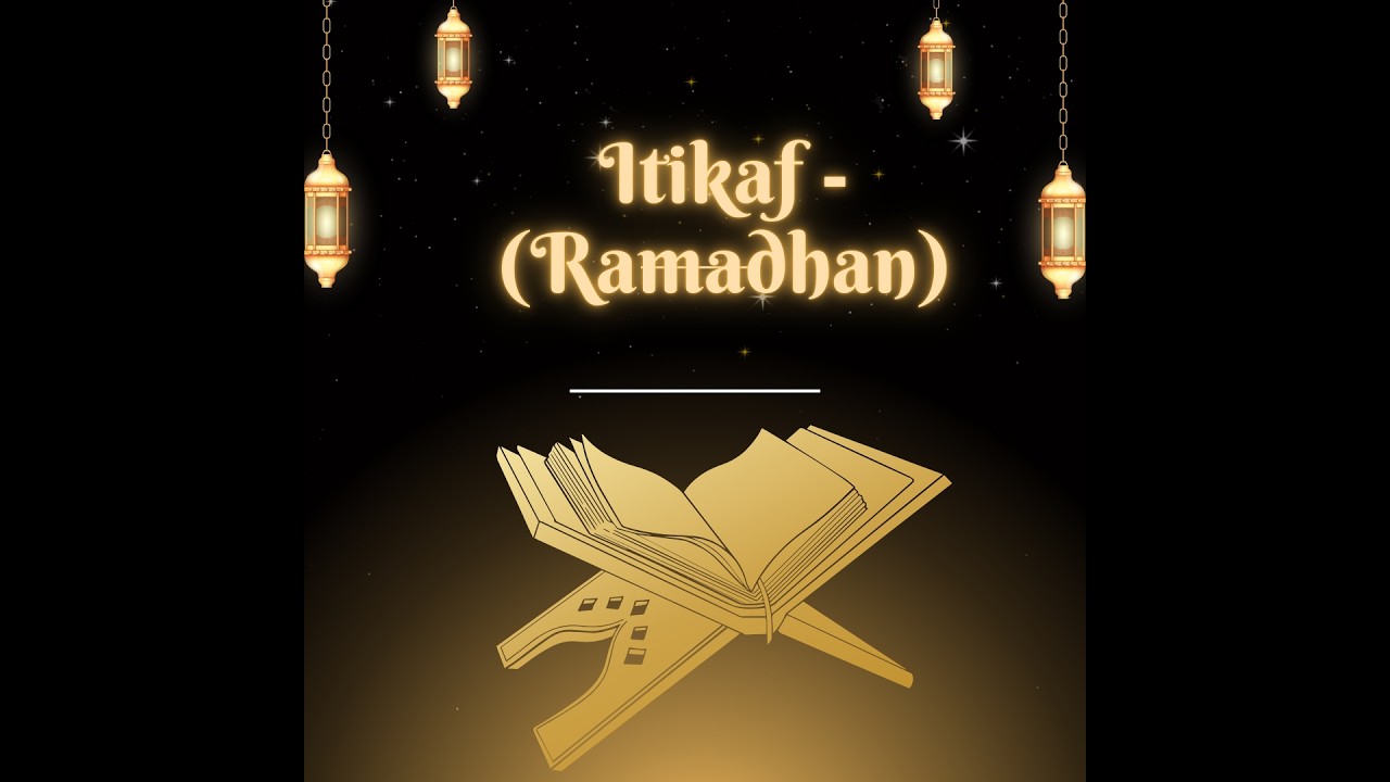 Itikaf -  (Ramadhan)