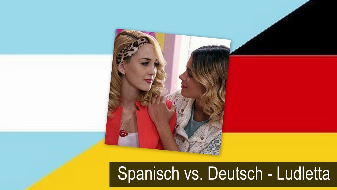 Ludletta / Spanisch vs. Deutsch
