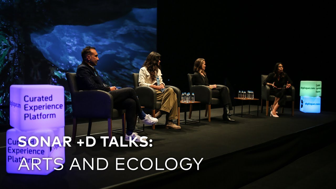 Sonar +D Talks I Arts & Ecology