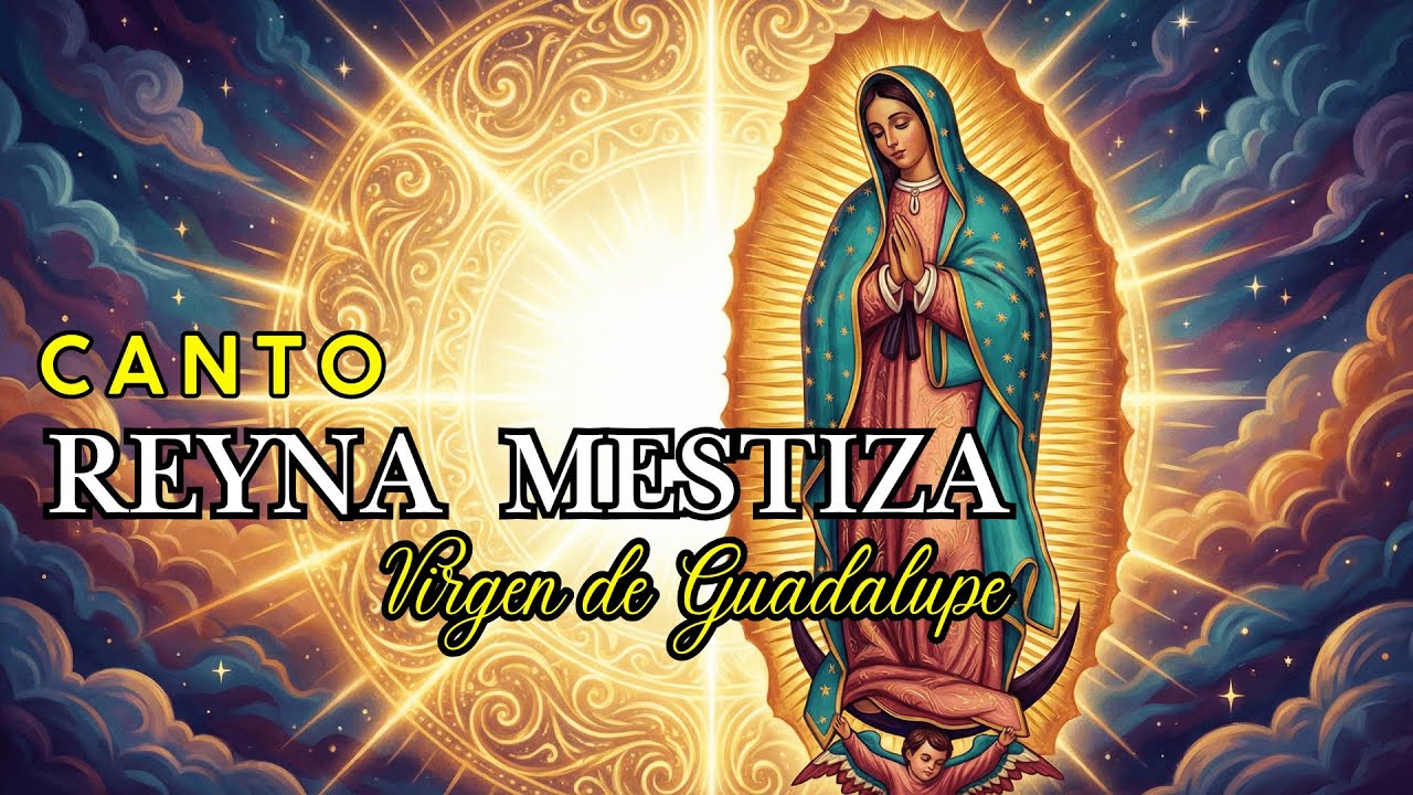 Hermoso Canto a la VIRGEN DE GUADALUPE 🌹 Reina del Cielo Mestiza Letra y Música ❤️
