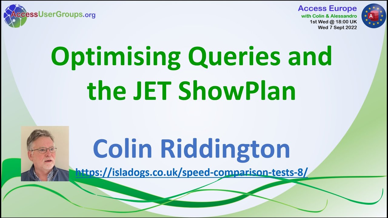 AEU7: Optimising Queries & the JET ShowPlan (Colin Riddington)