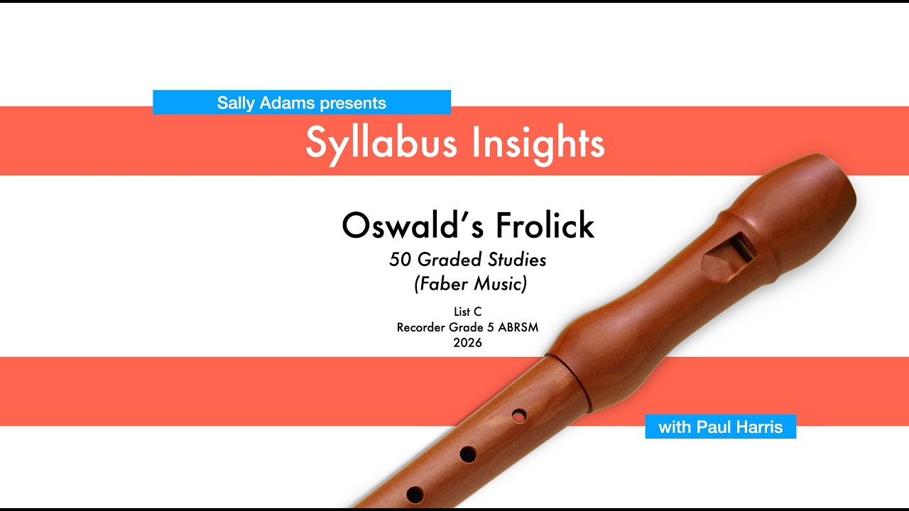 Syllabus Insights | Oswald's Frolick (Recorder ABRSM Grade 5  List A)
