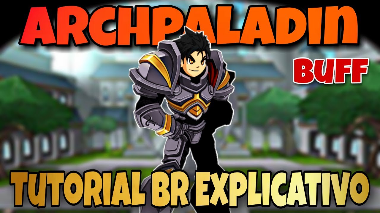 [AQW] ARQUIPALADINO (BUFF) [TUTORIAL EXPLICATIVO DE BR!]