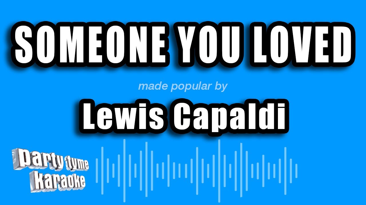 Lewis Capaldi - Someone You Loved (Karaoke Version)
