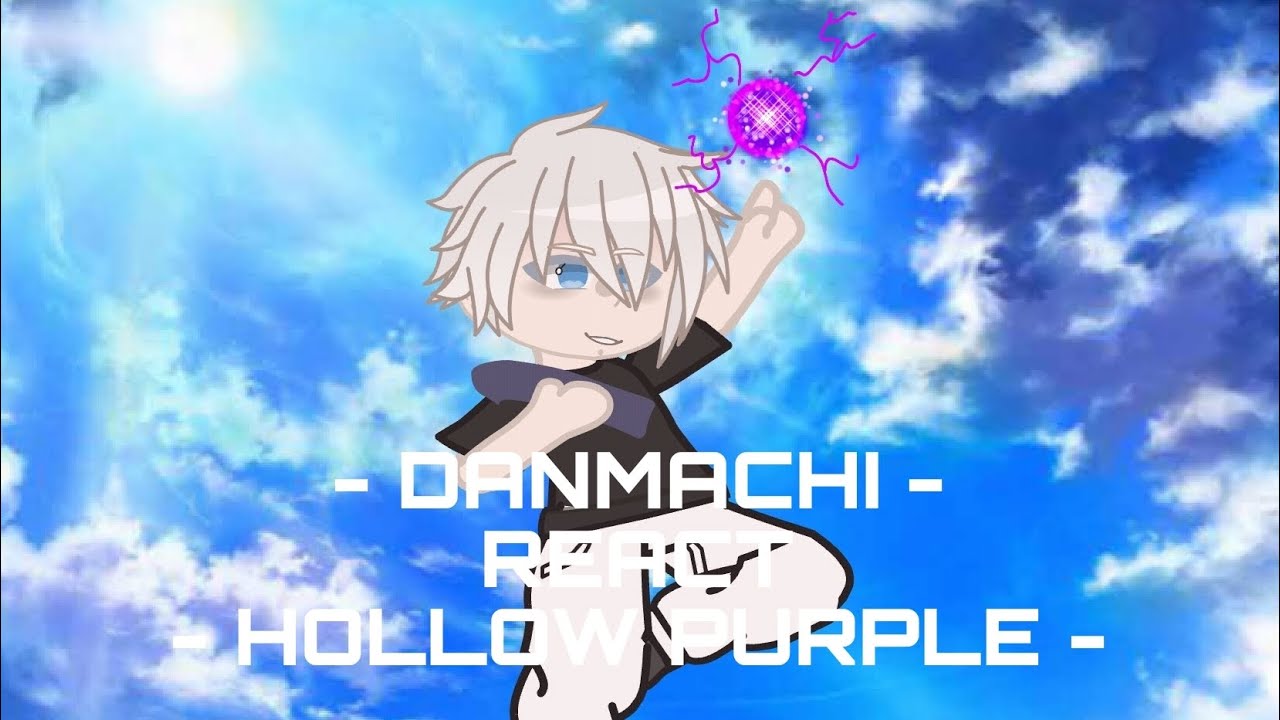Danmachi react🎵🎶 Hollow Purple (Gojo) - Okabe - [AS]